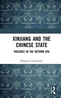 Xinjiang and the Chinese State book