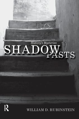 Shadow Pasts by William D Rubinstein