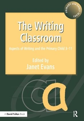 The Writing Classroom by Janet Evans