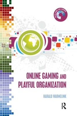 Online Gaming and Playful Organization by Harald Warmelink