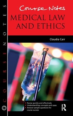 Course Notes: Medical Law and Ethics book