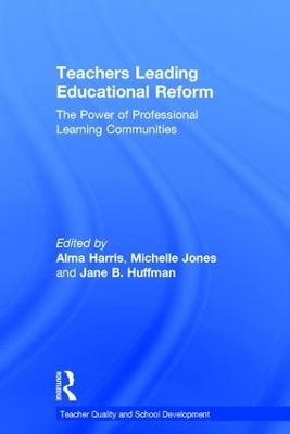 Teachers Leading Educational Reform by Alma Harris