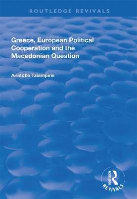 Greece, European Political Cooperation and the Macedonian Question book