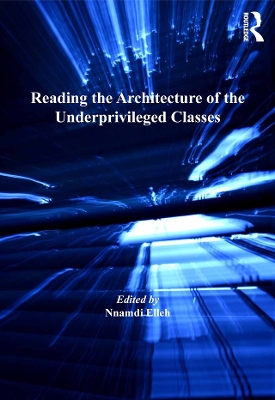 Reading the Architecture of the Underprivileged Classes by Nnamdi Elleh