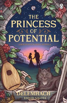 The Princess of Potential: Enter a world of cosy fantasy and heart-stopping romance book