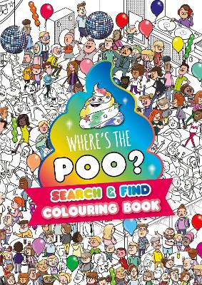 Where's the Poo? A search and find colouring book book