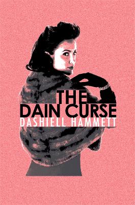 The Dain Curse by Dashiell Hammett