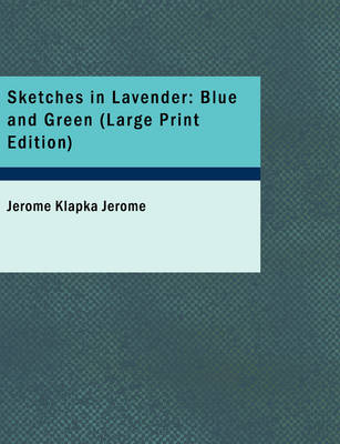 Sketches in Lavender: Blue and Green (Large Print Edition) book