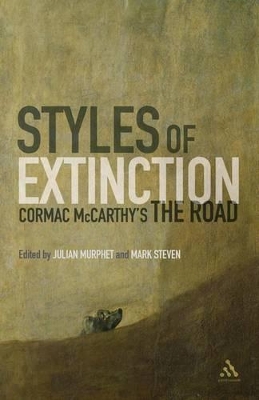 Styles of Extinction: Cormac McCarthy's the Road by Julian Murphet