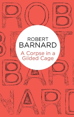 Corpse in a Gilded Cage by Robert Barnard