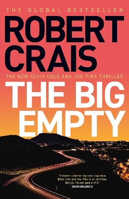 The Big Empty: The New ELVIS COLE and JOE PIKE Thriller by Robert Crais