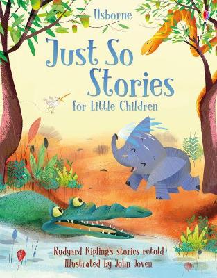 Just So Stories for Little Children by Anna Milbourne