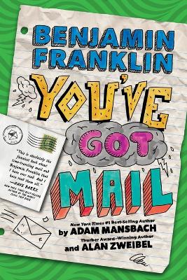 Benjamin Franklin: You've Got Mail by Adam Mansbach