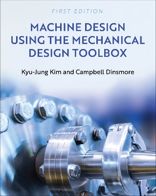 Machine Design Using the Mechanical Design Toolbox book