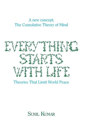 Everything Starts with Life: Theories That Limit World Peace book