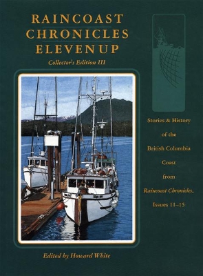 Raincoast Chronicles 11 Up by Howard White