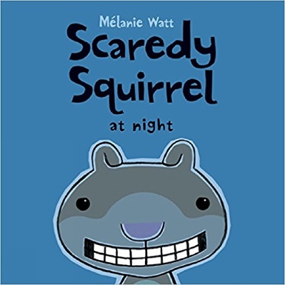 Scaredy Squirrel At Night by Melanie Watt