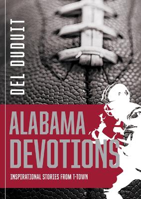 Alabama Devotions: Inspirational Stories from T-Town book