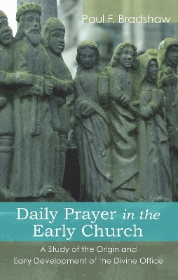 Daily Prayer in the Early Church book