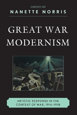 Great War Modernism by Nanette Norris