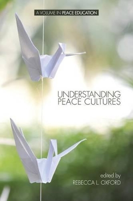 Understanding Peace Cultures by Rebecca L. Oxford