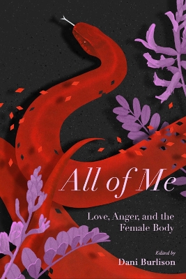 All Of Me: Stories of Love, Anger, and the Female Body book