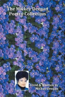 The Mickey Deegan Poetry Collection book