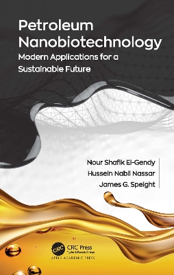 Petroleum Nanobiotechnology: Modern Applications for a Sustainable Future by Nour Shafik El-Gendy