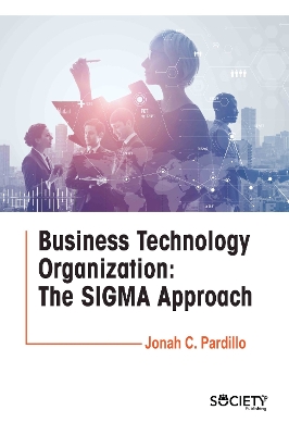 Business Technology Organization: The SIGMA Approach book