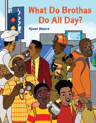 What Do Brothas Do All Day? book