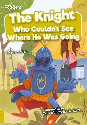 The Knight Who Couldn't See Where He Was Going book