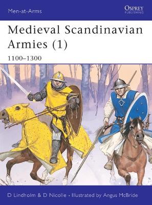 Medieval Scandinavian Armies by David Lindholm