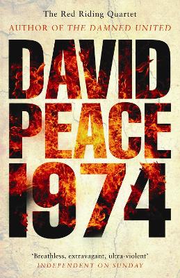 Red Riding Nineteen Seventy Four by David Peace
