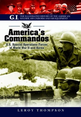 America's Commandos by Leroy Thompson