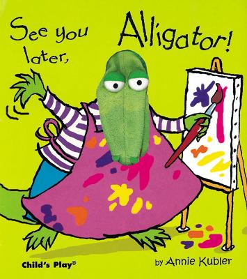 See you later, Alligator! book