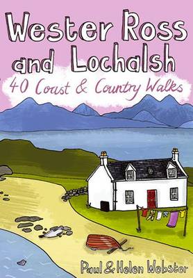 Wester Ross and Lochalsh: 40 Coast and Country Walks book