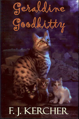 Geraldine Goodkitty: The Tale of a Single Mother Surviving in an Urban Environment book