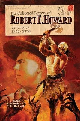 The Collected Letters of Robert E. Howard, Volume 3 book