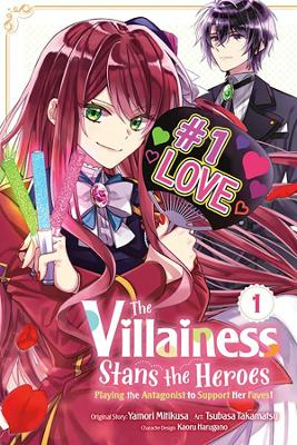 The Villainess Stans the Heroes: Playing the Antagonist to Support Her Faves!, Vol. 1 book