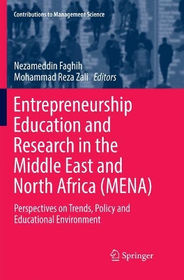 Entrepreneurship Education and Research in the Middle East and North Africa (MENA): Perspectives on Trends, Policy and Educational Environment by Nezameddin Faghih