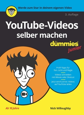 YouTube-Videos selber machen für Dummies Junior by Nick Willoughby
