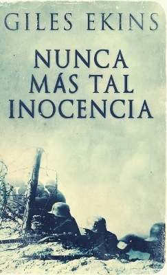 Nunca Más Tal Inocencia by Giles Ekins