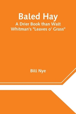 Baled Hay: A Drier Book than Walt Whitman's 