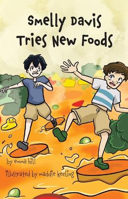 Smelly Davis Tries New Foods: Davis Adventures Book 3 book