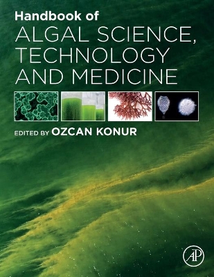 Handbook of Algal Science, Technology and Medicine book