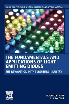 The Fundamentals and Applications of Light-Emitting Diodes: The Revolution in the Lighting Industry book