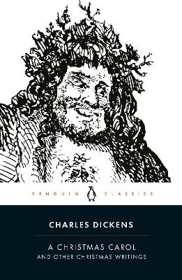 Christmas Carol and Other Christmas Writings by Charles Dickens