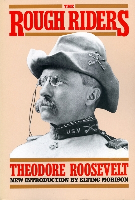 Rough Riders by Theodore Roosevelt