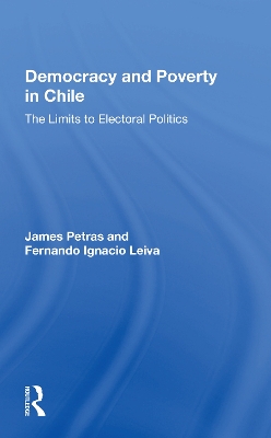 Democracy And Poverty In Chile: The Limits To Electoral Politics book