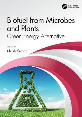 Biofuel from Microbes and Plants: Green Energy Alternative book